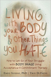 Living with your body and Other Things You Hate