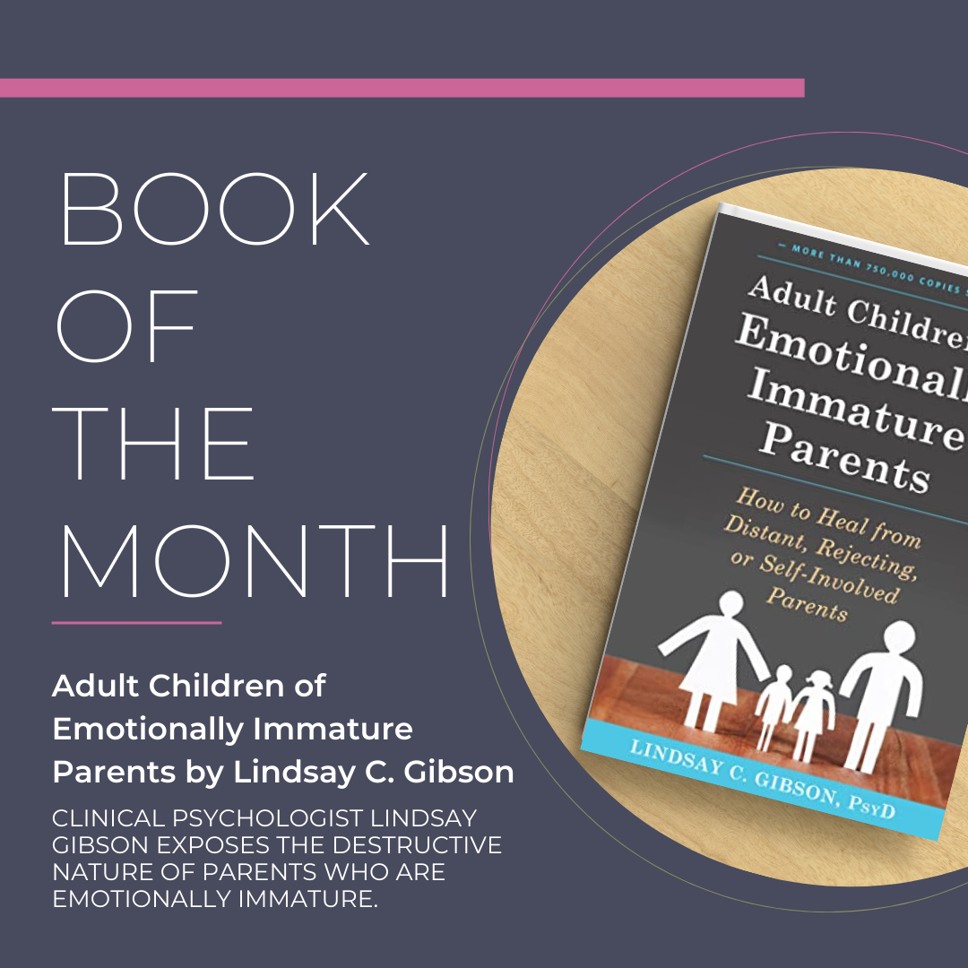 Adult Children of Emotionally Immature Parents